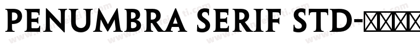 Penumbra Serif Std字体转换